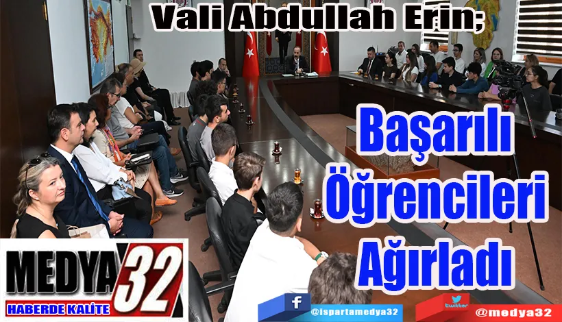 Vali Abdullah Erin;  Başarılı Öğrencileri Ağırladı 