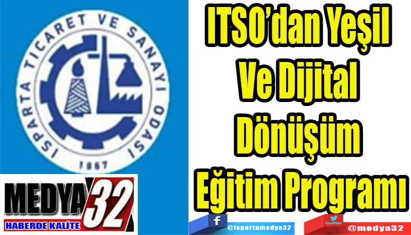 ITSO’dan Yeşil Ve Dijital  Dönüşüm Eğitim Programı