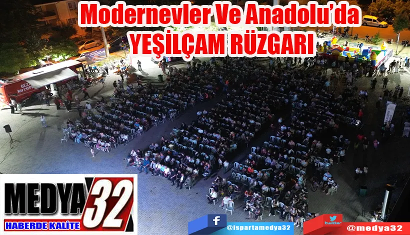 Modernevler Ve Anadolu’da  YEŞİLÇAM RÜZGARI