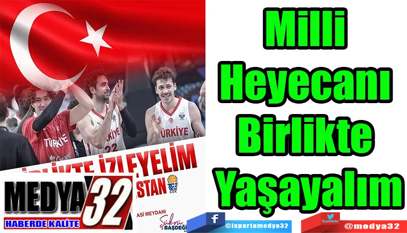 Milli Heyecanı Birlikte Yaşayalım