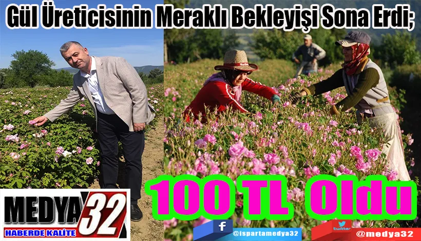 Gül Üreticisinin Meraklı Bekleyişi Sona Erdi;  100 TL Oldu 