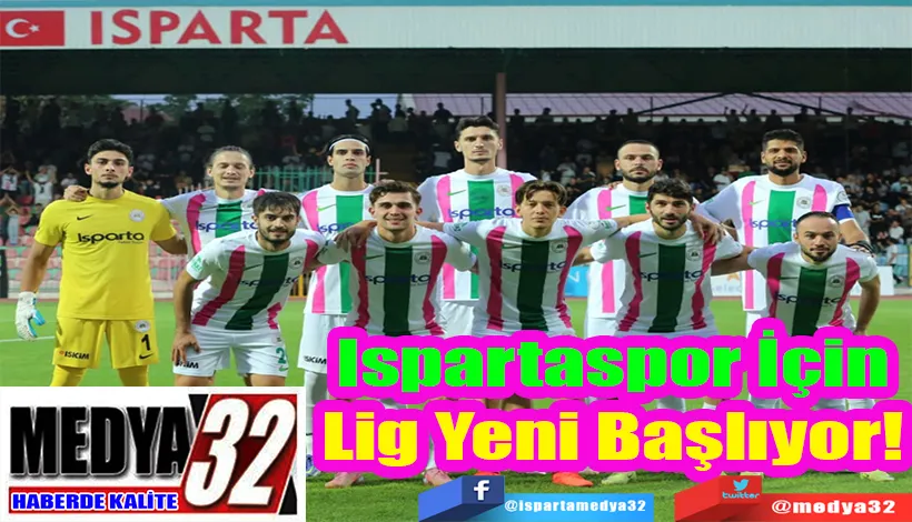 Ispartaspor İçin Lig Yeni Başlıyor! 