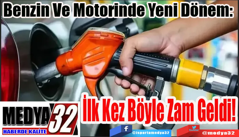 Benzin Ve Motorinde Yeni Dönem: İlk Kez Böyle Zam Geldi!