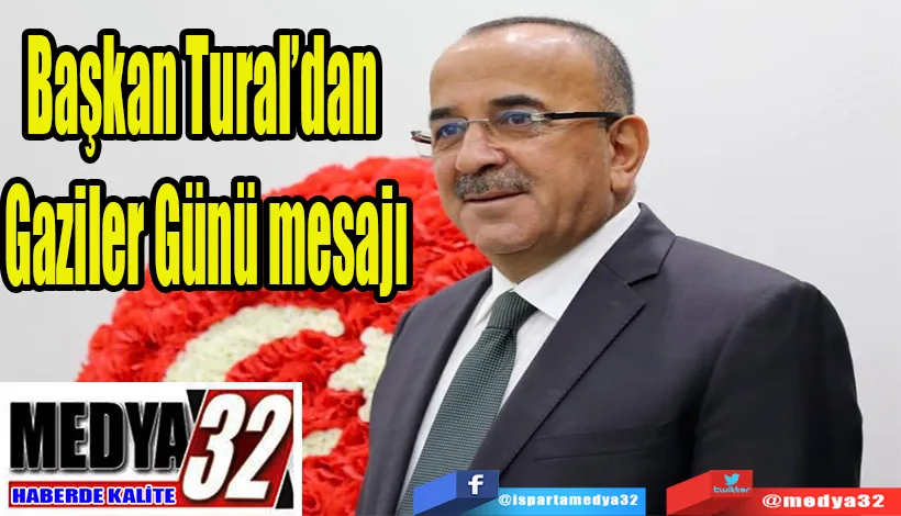 Başkan Tural’dan  Gaziler Günü mesajı