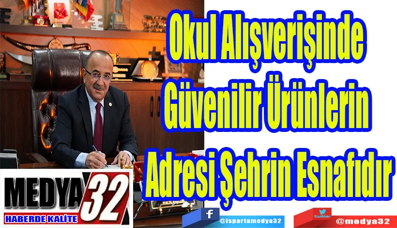 Okul Alışverişinde  Güvenilir Ürünlerin  Adresi Şehrin Esnafıdır