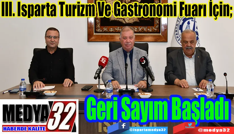III. Isparta Turizm Ve Gastronomi Fuarı İçin;  Geri Sayım Başladı