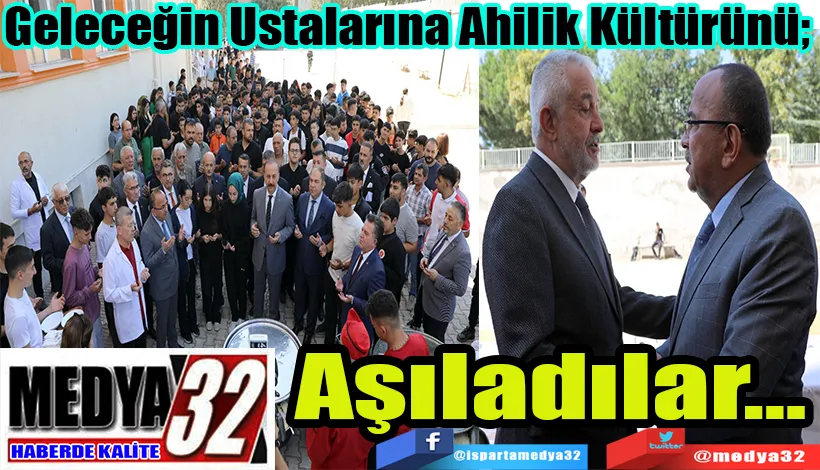 Geleceğin Ustalarına Ahilik Kültürünü;  Aşıladılar…