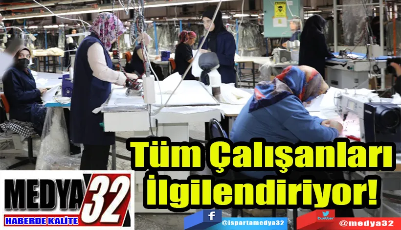 Tüm Çalışanları İlgilendiriyor!