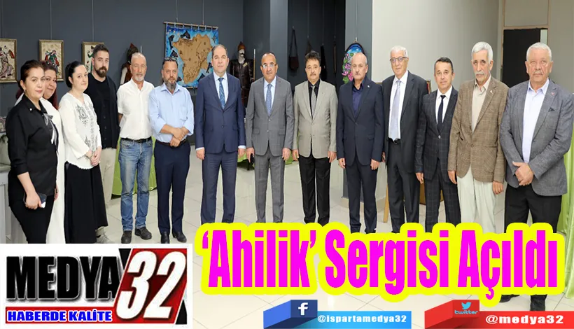 ‘Ahilik’ Sergisi Açıldı 