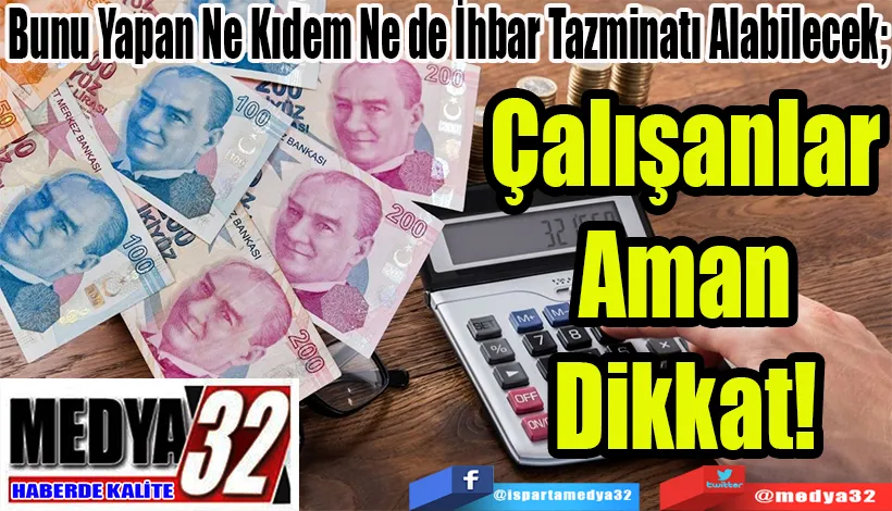Bunu Yapan Ne Kıdem Ne de İhbar Tazminatı Alabilecek;  Çalışanlar Aman Dikkat! 