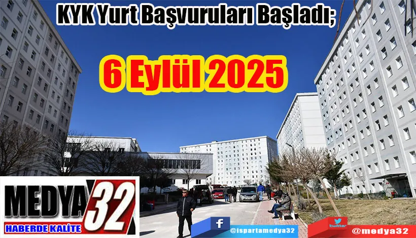 KYK Yurt Başvuruları Başladı;  6 Eylül 2025