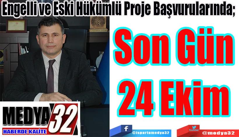 Engelli ve Eski Hükümlü Proje Başvurularında;  Son Gün 24 Ekim 
