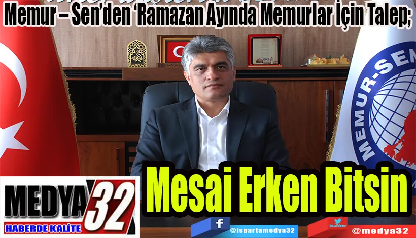 Memur – Sen’den ‘Ramazan Ayında Memurlar İçin Talep;  Mesai Erken Bitsin