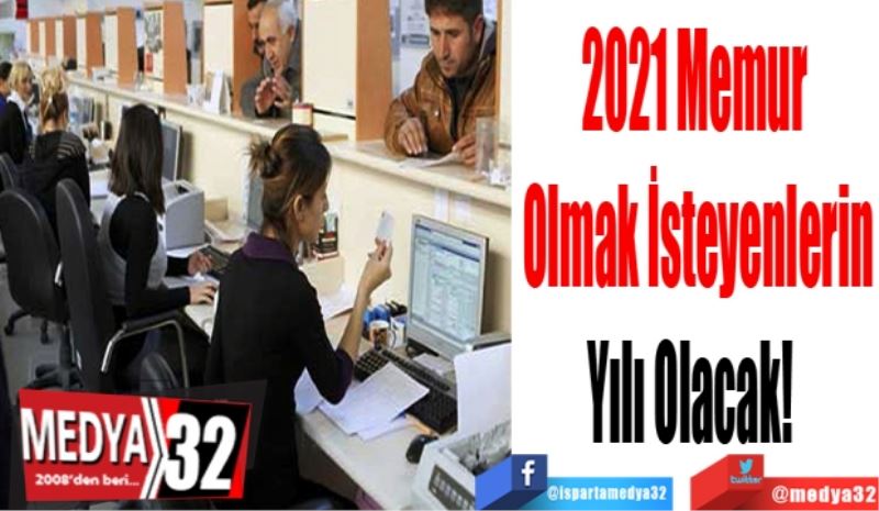 100 Bin Kamu Personel Alımı Gerçekleşecek; 
2021 Memur 
Olmak İsteyenlerin
Yılı Olacak!  
