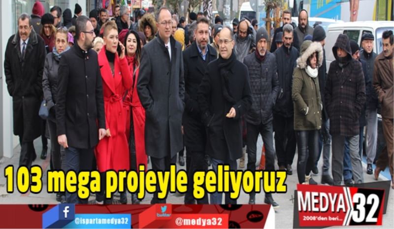 103 mega projeyle geliyoruz