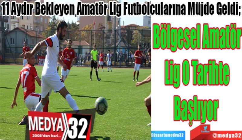 11 Aydır Bekleyen Amatör Lig Futbolcularına Müjde Geldi; 
Bölgesel Amatör
Lig O Tarihte
Başlıyor 
