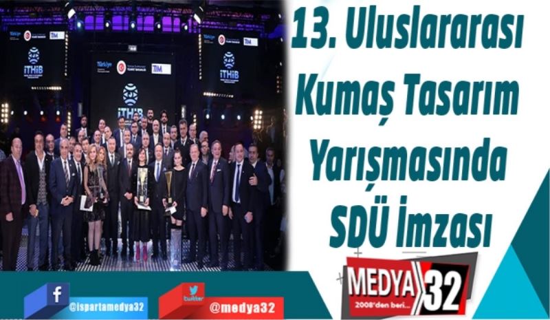 13. Uluslararası Kumaş Tasarım Yarışmasında SDÜ İmzası