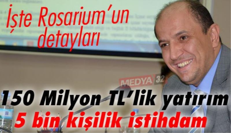 150 Milyon TL’lik yatırım, 5 bin kişilik istihdam 