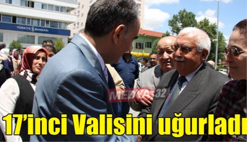 17’inci Valisini uğurladı