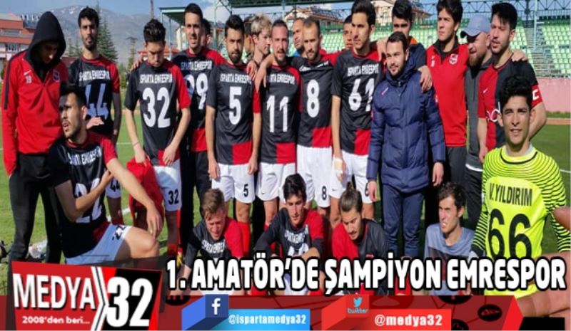 1. AMATÖR’DE ŞAMPİYON EMRESPOR