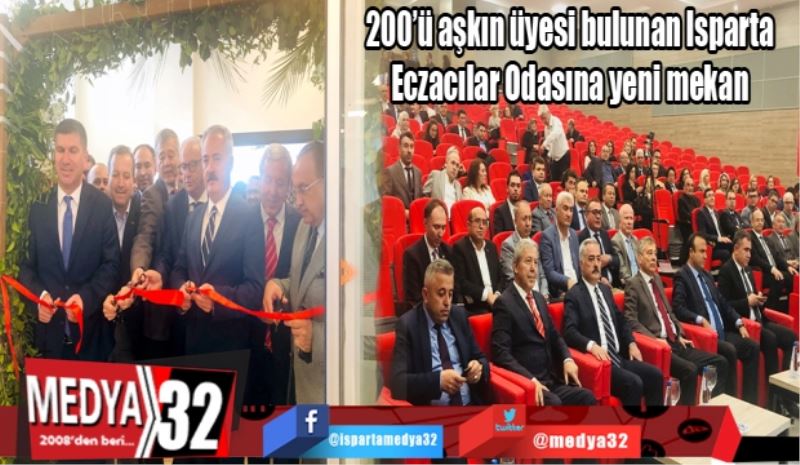 200’ü aşkın üyesi bulunan Isparta Eczacılar Odasına yeni mekan