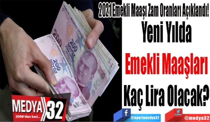 2021 Emekli Maaşı Zam Oranları Açıklandı! 
Yeni Yılda 
Emekli Maaşları 
Kaç Lira Olacak? 
