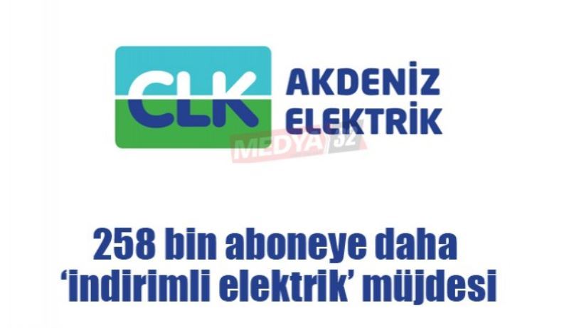 258 bin aboneye daha ‘indirimli elektrik’ müjdesi