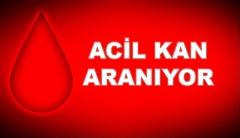 Acil kana ihtiyaç var!