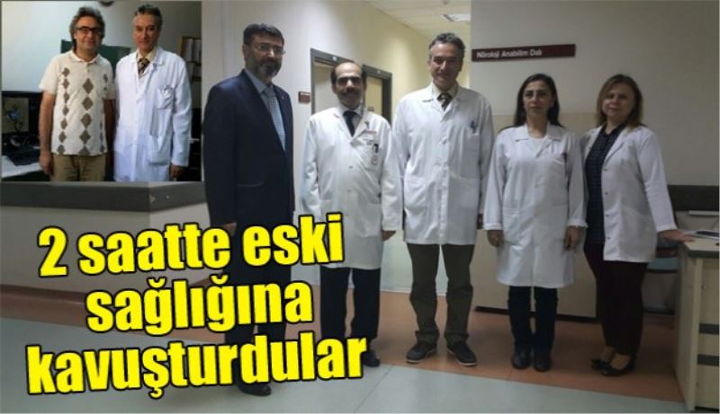 2 saatte eski sağlığına kavuşturdular