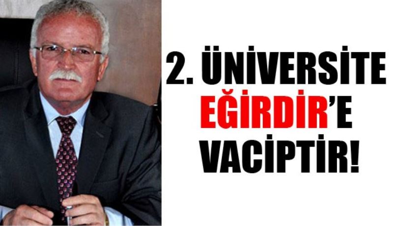 2. Üniversite Eğirdir’e Vaciptir! 