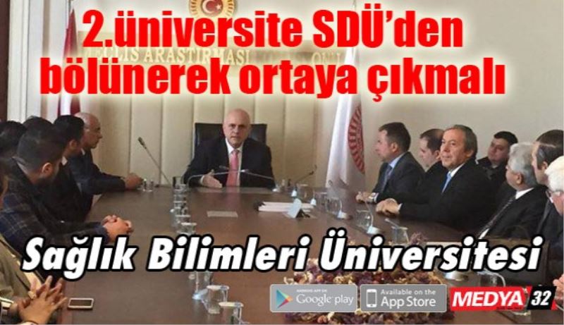 2.üniversite SDÜ’den bölünerek ortaya çıkmalı