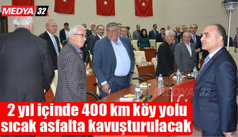 2 yıl içinde 400 km köy yolu sıcak asfalta kavuşturulacak  
