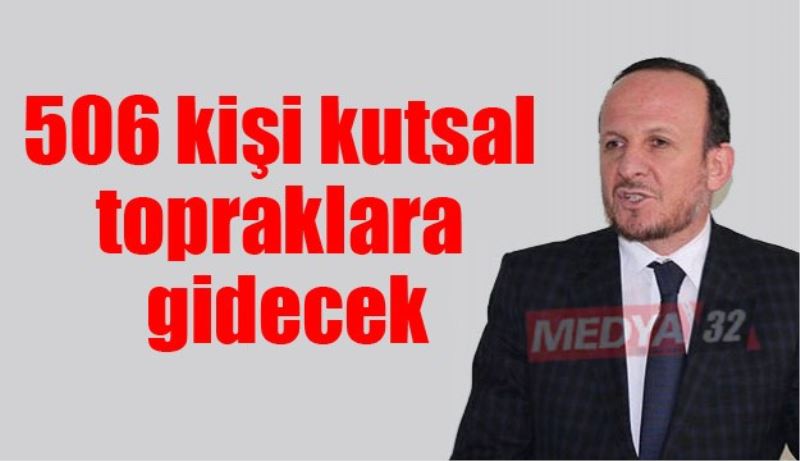 506 kişi kutsal topraklara gidecek