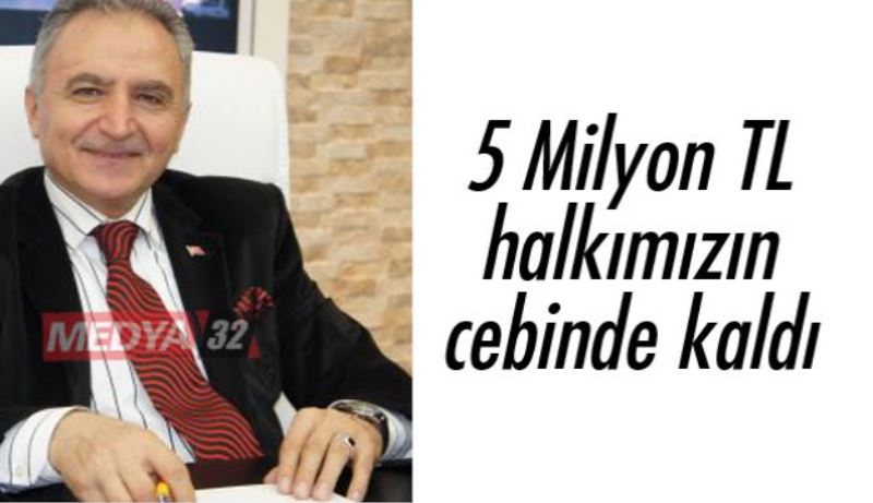 5 Milyon TL halkımızın cebinde kaldı 