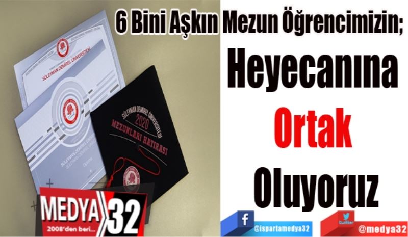 6 Bini Aşkın Mezun Öğrencimizin; 
Heyecanına 
Ortak 
Oluyoruz
