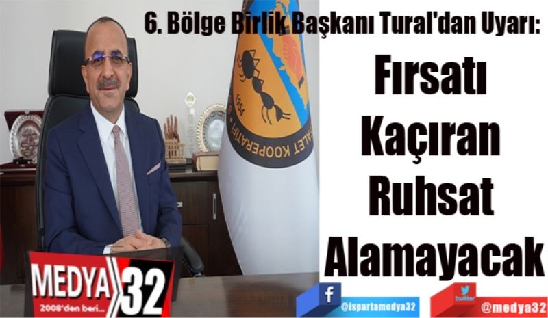 6. Bölge Birlik Başkanı Tural