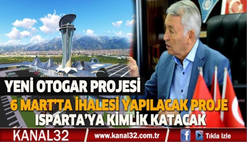 6 MART’TA İHALESİ YAPILACAK PROJE ISPARTA’YA KİMLİK KATACAK