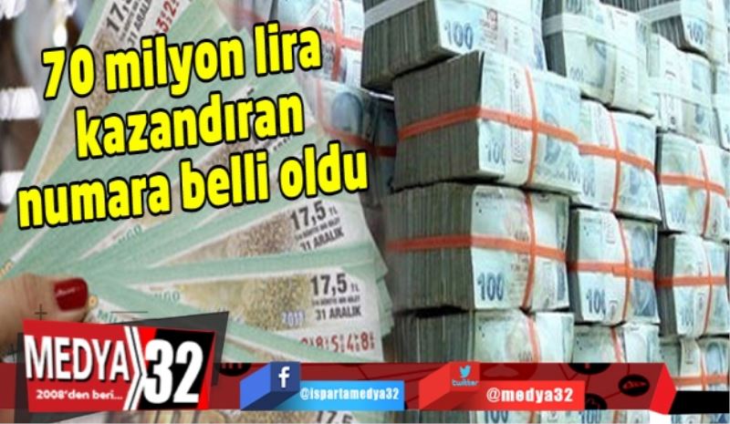 70 milyon lira kazandıran numara belli oldu