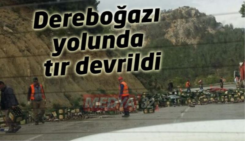 Dereboğazı yolunda tır devrildi