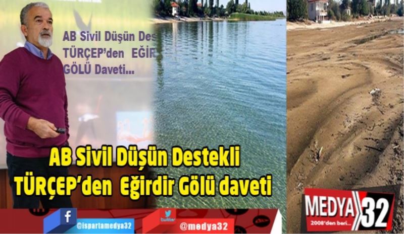AB Sivil Düşün Destekli TÜRÇEP’den  Eğirdir Gölü daveti  