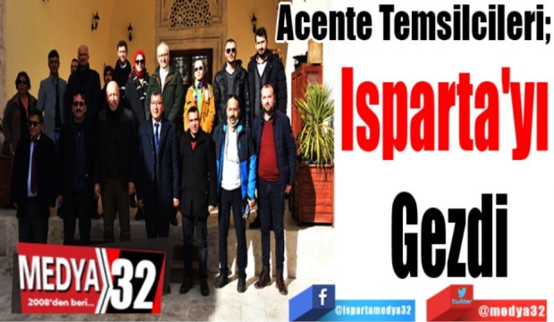 Acente Temsilcileri; 
Isparta