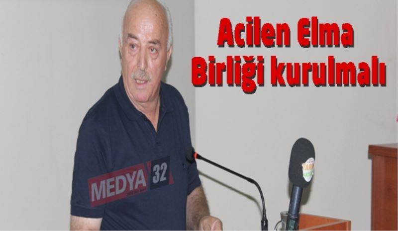 Acilen Elma Birliği kurulmalı