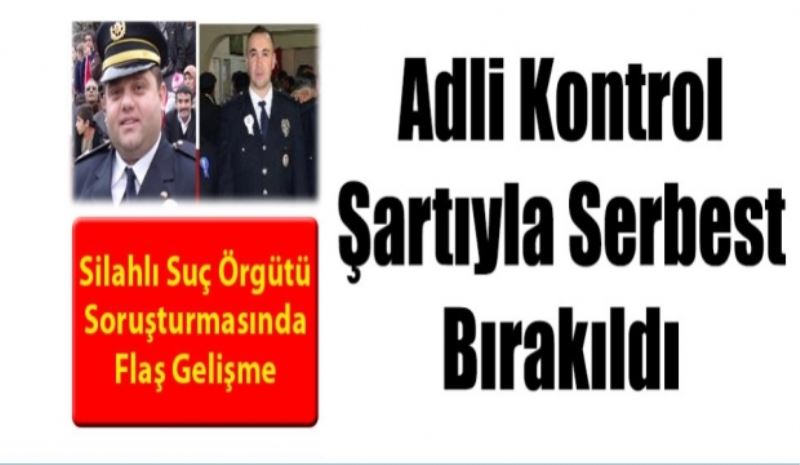 Adli kontrol şartıyla serbest bırakıldı