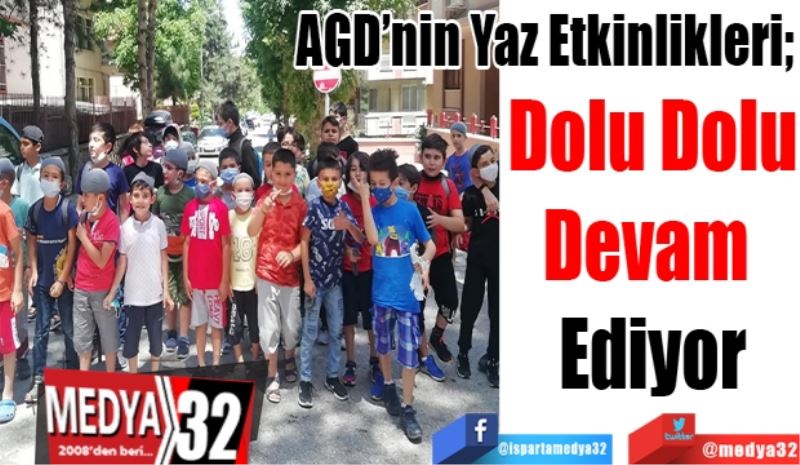 AGD Yaz Etkinlikleri; 
Dolu Dolu
Devam 
Ediyor 
