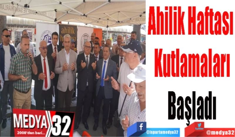 Ahilik Haftası 
Kutlamaları
Başladı 
