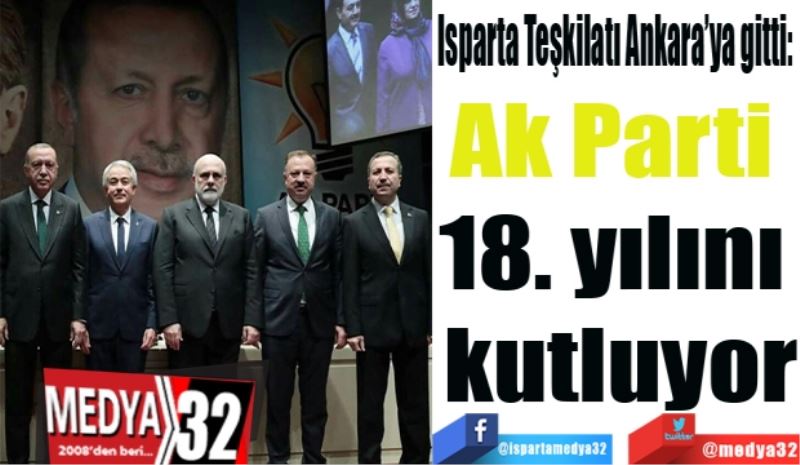 Ak Parti 
18. yılını 
kutluyor
