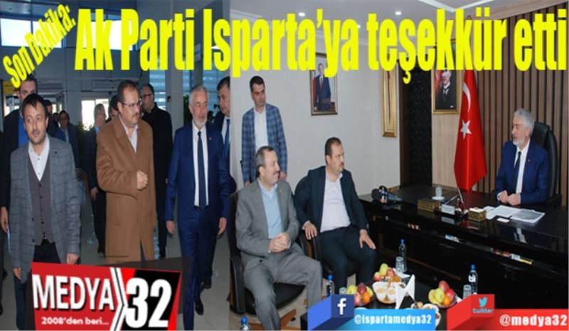 Ak Parti’den Isparta’ya Teşekkür…