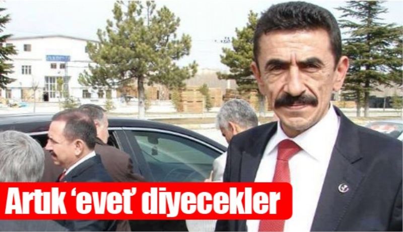 Artık ‘evet’ diyecekler