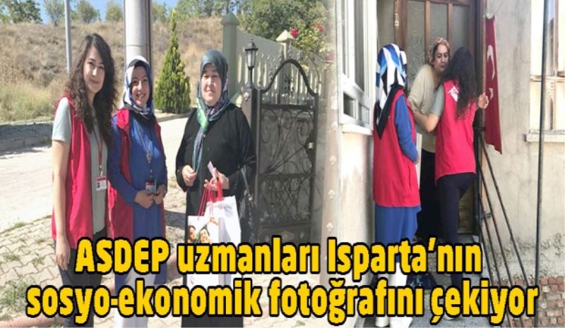 ASDEP uzmanları Isparta’nın sosyo-ekonomik fotoğrafını çekiyor