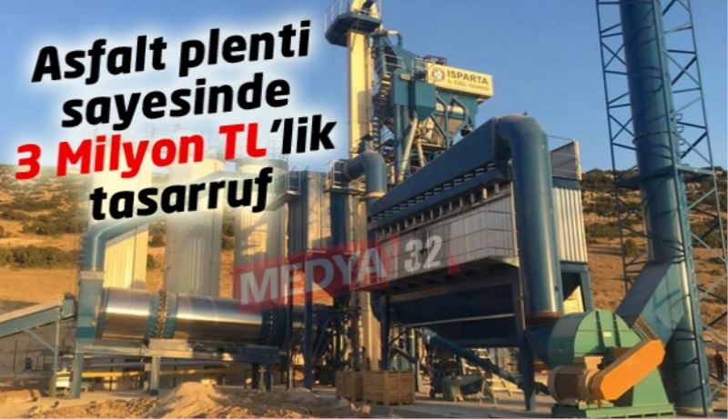 Asfalt plenti sayesinde 3 Milyon TL tasarruf 